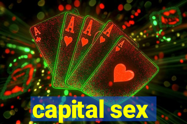 capital sex